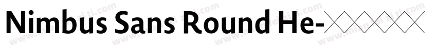 Nimbus Sans Round He字体转换